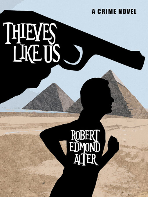 Title details for Thieves Like Us by Robert Edmond Alter - Available
